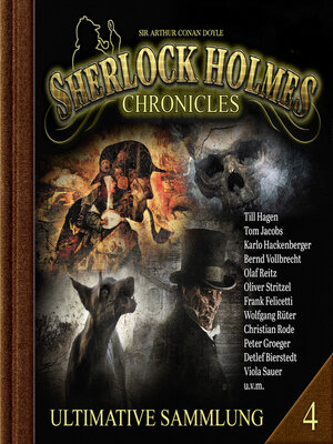 cover image of Sherlock Holmes Chronicles, Ultimative Sammlung Volume 4 (ungekürzt)